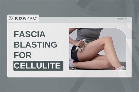Infographic comparing fascia blasting with other cellulite treatment methods, highlighting their mechanisms of action and potential effectiveness.
